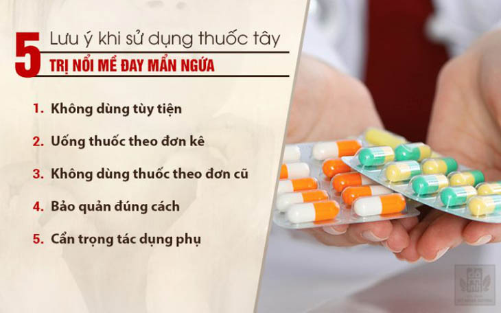 Thận trọng khi sử dụng thuốc Tây trị nổi mề đay toàn thân