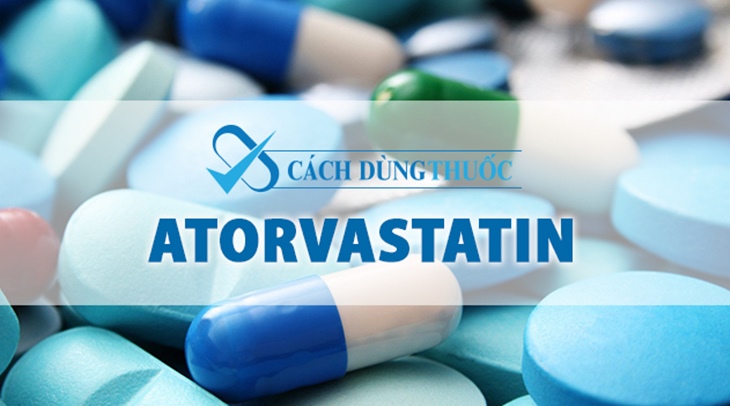 Tìm hiểu về thuốc Atorvastatin trị Lipid máu