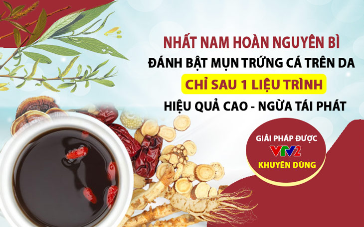 Nhất Nam Hoàn Nguyên Bì được đánh giá cao cả về hiệu quả và chất lượng trong chương trình “Vì sức khỏe người Việt”