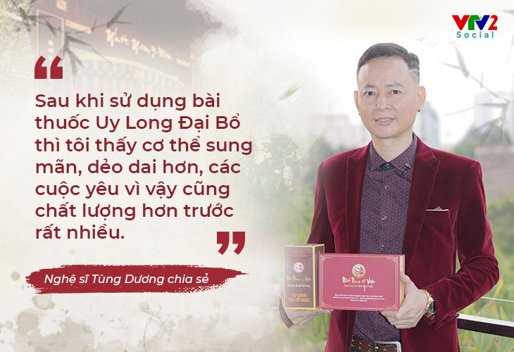 Nghệ sĩ Tùng Dương đánh giá về hiệu quả của bài thuốc Uy Long Đại Bổ